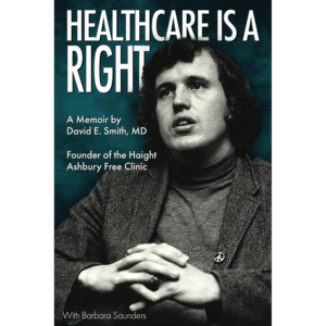 Healthcare is a Right – David E. Smith, MD