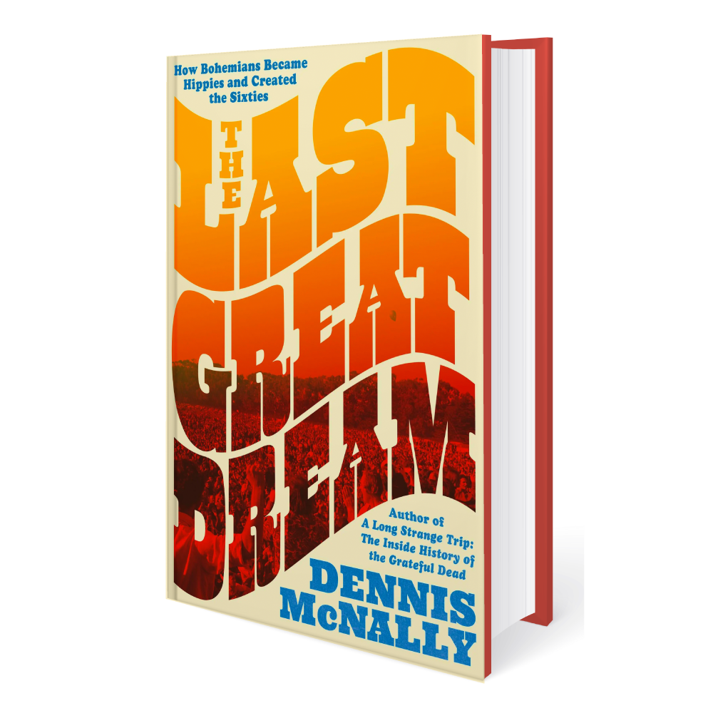 Dennis McNally: The Last Great Dream - Book Only