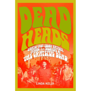 Deadheads by Linda Kelly